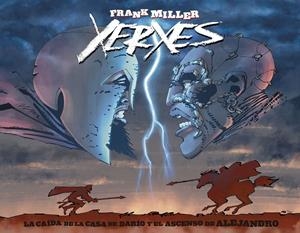 XERXES. LA CAÍDA DE LA CASA DE DARÍO Y EL ASCENSO DE ALEJANDRO (CARTONÉ) | 9788467938586 | FRANK MILLER Y ALEX SINCLAIR | Llibreria La Font de Mimir - Llibreria online Barcelona - Comprar llibres català i castellà