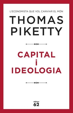 CAPITAL I IDEOLOGIA | 9788429778045 | PIKETTY, THOMAS | Llibreria La Font de Mimir - Llibreria online Barcelona - Comprar llibres català i castellà