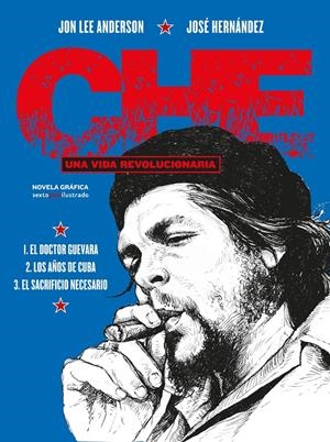 CHE. UNA VIDA REVOLUCIONARIA (INTEGRAL) | 9788417517342 | ANDERSON, JON LEE/HERNÁNDEZ, JOSÉ | Llibreria La Font de Mimir - Llibreria online Barcelona - Comprar llibres català i castellà