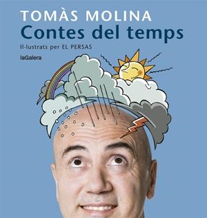 CONTES DEL TEMPS. UNA HISTÒRIA PER A CADA MES DE L'ANY | 9788424666798 | MOLINA, TOMÀS | Llibreria La Font de Mimir - Llibreria online Barcelona - Comprar llibres català i castellà