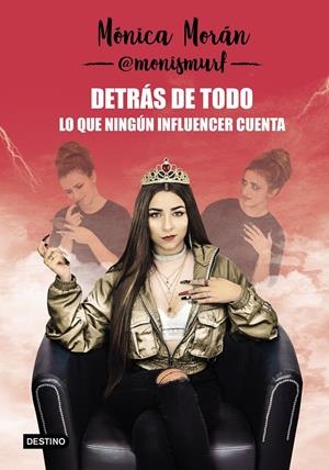 DETRÁS DE TODO. LO QUE NINGÚN INFLUENCER CUENTA | 9788408218067 | MÓNICA MORÁN | Llibreria La Font de Mimir - Llibreria online Barcelona - Comprar llibres català i castellà