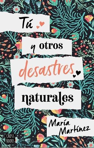 TÚ Y OTROS DESASTRES NATURALES | 9788408214816 | MARTÍNEZ, MARÍA | Llibreria La Font de Mimir - Llibreria online Barcelona - Comprar llibres català i castellà