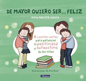DE MAYOR QUIERO SER... FELIZ | 9788448850616 | MORATO GARCÍA, ANNA | Llibreria La Font de Mimir - Llibreria online Barcelona - Comprar llibres català i castellà