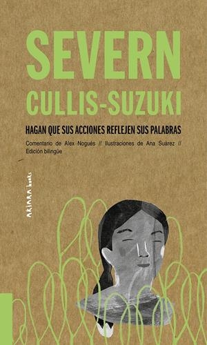 SEVERN CULLIS-SUZUKI: HAGAN QUE SUS ACCIONES REFLEJEN SUS PALABRAS | 9788417440527 | NOGUÉS, ALEX | Llibreria La Font de Mimir - Llibreria online Barcelona - Comprar llibres català i castellà