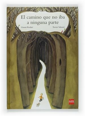 BRO.EL CAMINO QUE NO IBA A NINGUNA PARTE | 9788467521696 | RODARI, GIANNI | Llibreria La Font de Mimir - Llibreria online Barcelona - Comprar llibres català i castellà