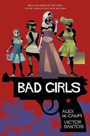 BAD GIRLS | 9788467938562 | DE CAMPI, ALEX  / SANTOS, VICTOR | Llibreria La Font de Mimir - Llibreria online Barcelona - Comprar llibres català i castellà