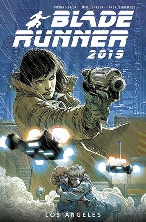 BLADE RUNNER 2019 1. LOS ÁNGELES | 9788467940107 | GREEN, MICHEAL /  JOHNSON, MIKE / GUINALDO, ANDRÉS | Llibreria La Font de Mimir - Llibreria online Barcelona - Comprar llibres català i castellà