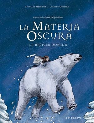 LA MATERIA OSCURA. LA BRUJULA DORADA | 9788467940220 | MELCHIOR, STÉPHANE / OUBRERIE, CLÉMENT | Llibreria La Font de Mimir - Llibreria online Barcelona - Comprar llibres català i castellà