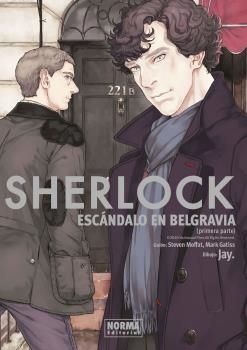 SHERLOCK. ESCÁNDALO EN BELGRAVIA. PRIMERA PARTE | 9788467940183 | JAY / MOFFAT, STEVEN / GATISS, MARK | Llibreria La Font de Mimir - Llibreria online Barcelona - Comprar llibres català i castellà