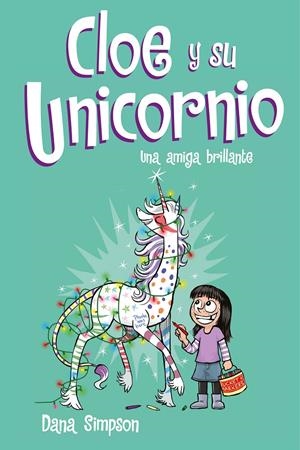 UNA AMIGA BRILLANTE (CLOE Y SU UNICORNIO 4) | 9788417424633 | SIMPSON, DANA | Llibreria La Font de Mimir - Llibreria online Barcelona - Comprar llibres català i castellà