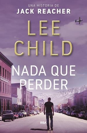 NADA QUE PERDER | 9788490568903 | CHILD LEE | Llibreria La Font de Mimir - Llibreria online Barcelona - Comprar llibres català i castellà