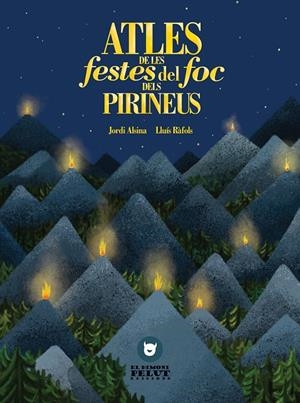 ATLES DE LES FESTES DE FOC DELS PIRINEUS | 9788409156979 | Llibreria La Font de Mimir - Llibreria online Barcelona - Comprar llibres català i castellà