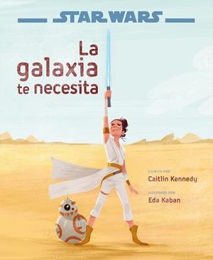 STAR WARS: EL ASCENSO DE SKYWALKER. LA GALAXIA TE NECESITA | 9788408217770 | STAR WARS | Llibreria La Font de Mimir - Llibreria online Barcelona - Comprar llibres català i castellà