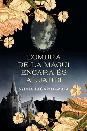 L'OMBRA DE LA MAGUI ENCARA ÉS AL JARDÍ | 9788466426008 | LAGARDA MATA, SYLVIA | Llibreria La Font de Mimir - Llibreria online Barcelona - Comprar llibres català i castellà