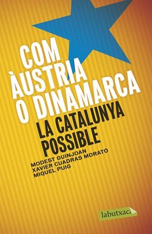 COM ÀUSTRIA O DINAMARCA | 9788499309019 | GUINJOAN FERRÉ, MODEST/CUADRAS MORATO, XAVIER/PUIG RAPOSO, MIQUEL | Llibreria La Font de Mimir - Llibreria online Barcelona - Comprar llibres català i castellà