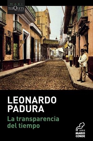 LA TRANSPARENCIA DEL TIEMPO | 9788490667293 | PADURA, LEONARDO | Llibreria La Font de Mimir - Llibreria online Barcelona - Comprar llibres català i castellà