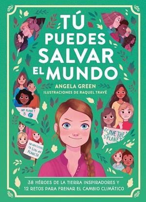TÚ PUEDES SALVAR EL MUNDO | 9788417761912 | GREEN, ANGELA | Llibreria La Font de Mimir - Llibreria online Barcelona - Comprar llibres català i castellà