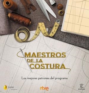 MAESTROS DE LA COSTURA. LOS MEJORES PATRONES DEL PROGRAMA | 9788467058024 | RTVE/SHINE | Llibreria La Font de Mimir - Llibreria online Barcelona - Comprar llibres català i castellà