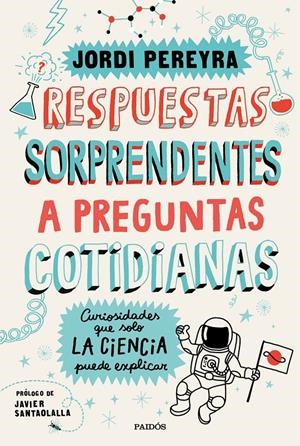 RESPUESTAS SORPRENDENTES A PREGUNTAS COTIDIANAS | 9788449336515 | PEREYRA, JORDI | Llibreria La Font de Mimir - Llibreria online Barcelona - Comprar llibres català i castellà