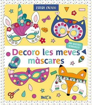 DECORO LES MEVES MÀSCARES - GROC | 9789403216980 | BALLON | Llibreria La Font de Mimir - Llibreria online Barcelona - Comprar llibres català i castellà