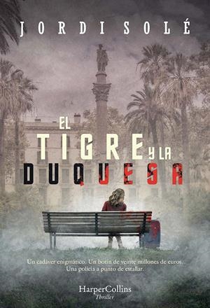 EL TIGRE Y LA DUQUESA | 9788491394358 | SOLÉ, JORDI | Llibreria La Font de Mimir - Llibreria online Barcelona - Comprar llibres català i castellà