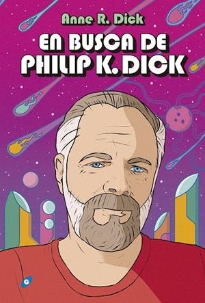 EN BUSCA DE PHILIP K. DICK | 9788417507480 | R. DICK, ANNE | Llibreria La Font de Mimir - Llibreria online Barcelona - Comprar llibres català i castellà