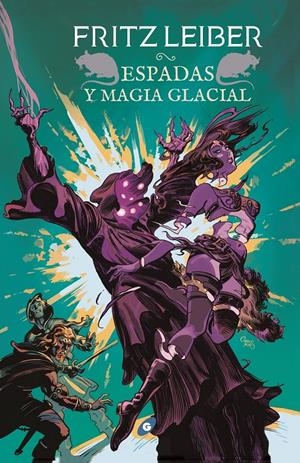 ESPADAS Y MAGIA GLACIAL | 9788417507190 | LEIBER, FRITZ | Llibreria La Font de Mimir - Llibreria online Barcelona - Comprar llibres català i castellà