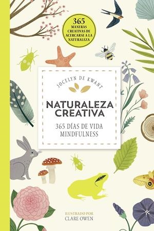 NATURALEZA CREATIVA | 9788448026509 | KWANT, JOCELYN DE | Llibreria La Font de Mimir - Llibreria online Barcelona - Comprar llibres català i castellà
