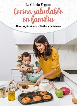 COCINA SALUDABLE EN FAMILIA | 9788417736651 | CARRIÓN MOÑIZ, GLORIA | Llibreria La Font de Mimir - Llibreria online Barcelona - Comprar llibres català i castellà