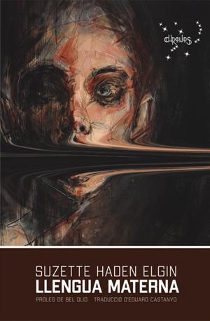 LLENGUA MATERNA | 9788412119510 | HADEN ELGIN, SUZETTE | Llibreria La Font de Mimir - Llibreria online Barcelona - Comprar llibres català i castellà