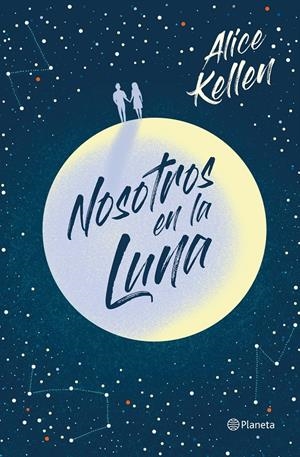 NOSOTROS EN LA LUNA | 9788408223290 | KELLEN, ALICE | Llibreria La Font de Mimir - Llibreria online Barcelona - Comprar llibres català i castellà
