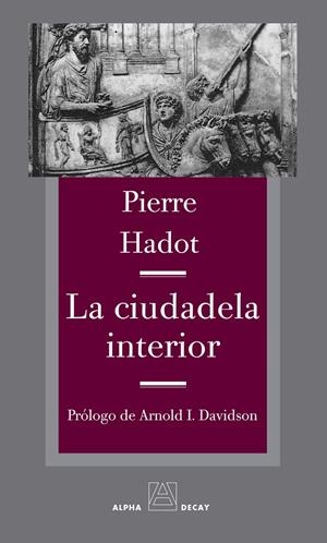 LA CIUDADELA INTERIOR | 9788492837472 | HADOT, PIERRE | Llibreria La Font de Mimir - Llibreria online Barcelona - Comprar llibres català i castellà