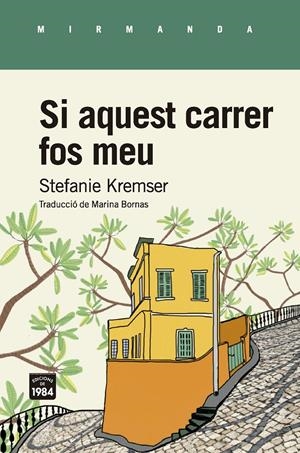 SI AQUEST CARRER FOS MEU | 9788416987634 | KREMSER, STEFANIE | Llibreria La Font de Mimir - Llibreria online Barcelona - Comprar llibres català i castellà