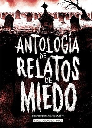 ANTOLOGÍA DE RELATOS DE MIEDO | 9788417430986 | VARIOS AUTORES | Llibreria La Font de Mimir - Llibreria online Barcelona - Comprar llibres català i castellà