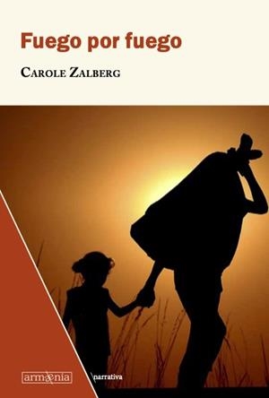 FUEGO POR FUEGO | 9788412003994 | ZALBERG, CAROLE | Llibreria La Font de Mimir - Llibreria online Barcelona - Comprar llibres català i castellà
