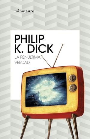 LA PENÚLTIMA VERDAD | 9788445007334 | DICK, PHILIP K. | Llibreria La Font de Mimir - Llibreria online Barcelona - Comprar llibres català i castellà