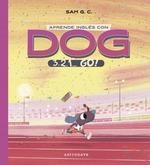 APRENDE INGLÉS CON DOG | 9788467939880 | G.C., SAM | Llibreria La Font de Mimir - Llibreria online Barcelona - Comprar llibres català i castellà