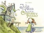 JULIA Y LA CASA DE LAS CRIATURAS PERDIDAS | 9788467939781 | HATKE, BEN | Llibreria La Font de Mimir - Llibreria online Barcelona - Comprar llibres català i castellà