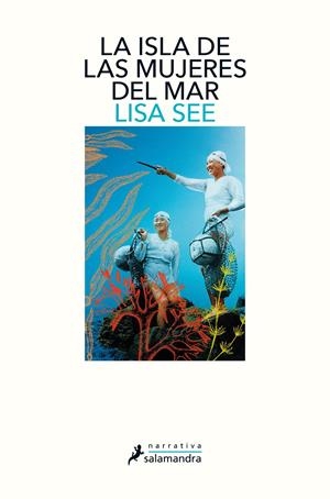 LA ISLA DE LAS MUJERES DEL MAR | 9788498389869 | SEE, LISA | Llibreria La Font de Mimir - Llibreria online Barcelona - Comprar llibres català i castellà