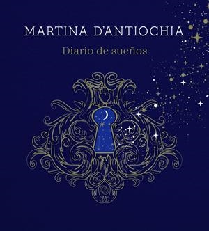 DIARIO DE SUEÑOS | 9788417922757 | D'ANTIOCHIA, MARTINA | Llibreria La Font de Mimir - Llibreria online Barcelona - Comprar llibres català i castellà