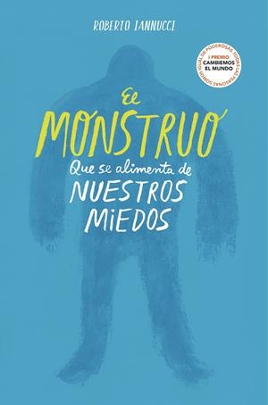 EL MONSTRUO QUE SE ALIMENTA DE NUESTROS MIEDOS | 9788417922764 | IANNUCCI, ROBERTO | Llibreria La Font de Mimir - Llibreria online Barcelona - Comprar llibres català i castellà