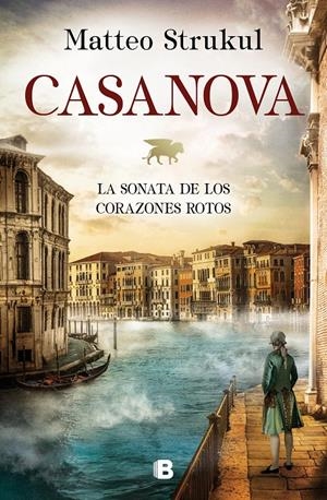 CASANOVA. LA SONATA DE LOS CORAZONES ROTOS | 9788466667159 | STRUKUL, MATTEO | Llibreria La Font de Mimir - Llibreria online Barcelona - Comprar llibres català i castellà