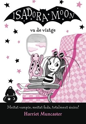 LA ISADORA MOON VA DE VIATGE (LA ISADORA MOON) | 9788420452432 | MUNCASTER, HARRIET | Llibreria La Font de Mimir - Llibreria online Barcelona - Comprar llibres català i castellà