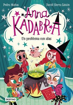 ANNA KADABRA. UN PROBLEMA CON ALAS | 9788408223245 | PEDRO MAÑAS | Llibreria La Font de Mimir - Llibreria online Barcelona - Comprar llibres català i castellà