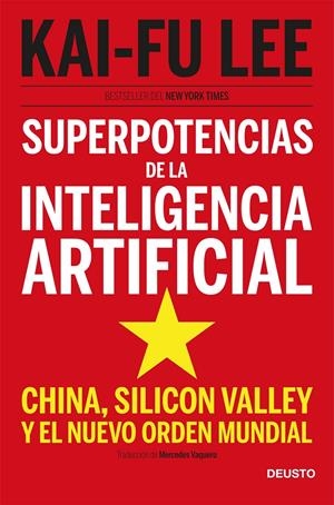 SUPERPOTENCIAS DE LA INTELIGENCIA ARTIFICIAL | 9788423431311 | LEE, KAI FU | Llibreria La Font de Mimir - Llibreria online Barcelona - Comprar llibres català i castellà
