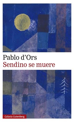 SENDINO SE MUERE | 9788417971724 | D'ORS, PABLO | Llibreria La Font de Mimir - Llibreria online Barcelona - Comprar llibres català i castellà