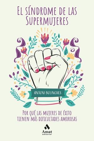 EL SÍNDROME DE LAS SUPERMUJERES | 9788418114021 | BOLINCHES SÁNCHEZ, ANTONI | Llibreria La Font de Mimir - Llibreria online Barcelona - Comprar llibres català i castellà