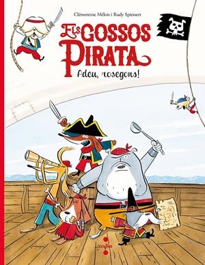 ELS GOSSOS PIRATA | 9788466147637 | MÉLOIS, CLÉMENTINE | Llibreria La Font de Mimir - Llibreria online Barcelona - Comprar llibres català i castellà