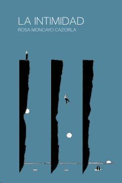 LA INTIMIDAD | 9788412135312 | MONCAYO CAZORLA, ROSA | Llibreria La Font de Mimir - Llibreria online Barcelona - Comprar llibres català i castellà