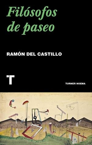 FILÓSOFOS DE PASEO | 9788417866518 | DEL CASTILLO, RAMÓN | Llibreria La Font de Mimir - Llibreria online Barcelona - Comprar llibres català i castellà